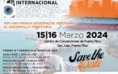 5to Congreso International de Agrimensura, Catastro y Ciencias Geoespaciales – Puerto Rico – marzo 2024