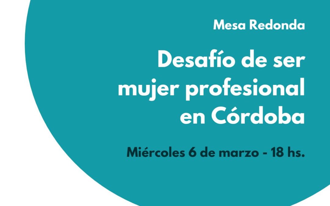 FEPUC: Mesa Redonda «Desafío de ser Profesional en Córdoba»