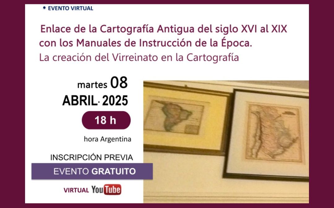 Webinar «Enlace de la Cartografía Antigua del siglo XVI al XIX con los Manuales de Instrucción de la Época»