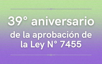 Un nuevo aniversario de la Ley N° 7455: el origen de nuestro Colegio