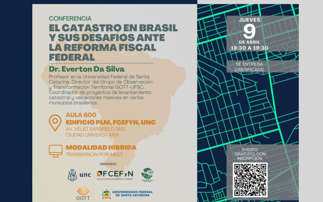 «El Catastro en Brasil y sus desafíos ante la reforma fiscal federal» – Jueves 9/4 – 18:30 hs – Modalidad mixta